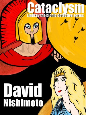 cover image of Cataclysm--A Lindsey the Bionic Detective Series